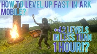 How To Level Up Fast In Ark Mobile Note Runs [upl. by Cristin]