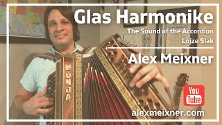 Glas Harmonike  Alex Meixner  Lojze Slak Slovenian Button Accordion [upl. by Forster]