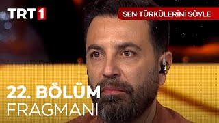 Sen Türkülerini Söyle 22 Bölüm Fragmanı SenTurkuleriniSoyle [upl. by Gizela]