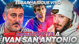 🔴 ENTREVISTA A IVAN SAN ANTONIO DEL SPORT  JOÃO FÉLIX SE CARGA AL ATLETI Y EL BARÇA SIGUE VIVO [upl. by Adnor]