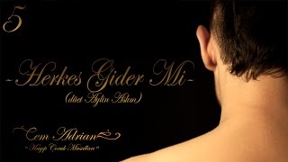 Cem Adrian amp Aylin Aslım  Herkes Gider Mi Official Audio [upl. by Kosel979]