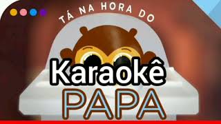 BOLOFOFOS  Tá na hora do PAPA KARAOKÊ [upl. by Inalaehak730]