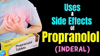 Propranolol  Side Effects Uses Mechanism of Action Dosage Interactions [upl. by Atsejam]