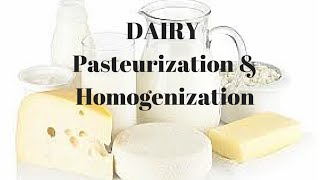 Dairy  Pasteurization and Homogenization [upl. by Kenlay]