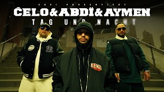 Celo amp Abdi x Aymen  TAG UND NACHT prod von m3 official video [upl. by Nyrad]