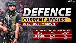 Defence Current Affairs 25 October 2024  For NDA CDS AFCAT SSB Interview [upl. by Porta]