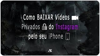 Como BAIXAR Vídeos PRIVADOS do Instagram pelo iPHONE [upl. by Elizabet]