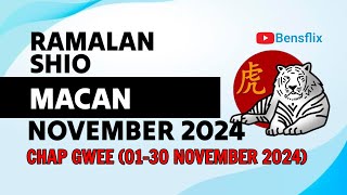 RAMALAN SHIO MACAN BULAN NOVEMBER 2024  CHAP GWEE  Lengkap amp Akurat [upl. by Barcot]