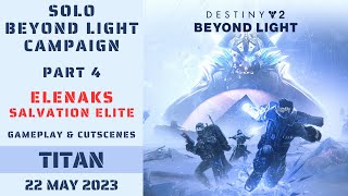 Destiny 2  Elenaks Salvation Elite  Solo Beyond Light Campaign  Mission 4  Titan  22 May 2023 [upl. by Oijres270]