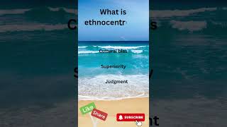 What is ethnocentrism [upl. by Nelyahs]