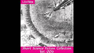 Short Science Fiction Collection 006 FULL Audiobook [upl. by Adnoral398]