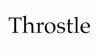 How to Pronounce Throstle [upl. by Ecirpac]