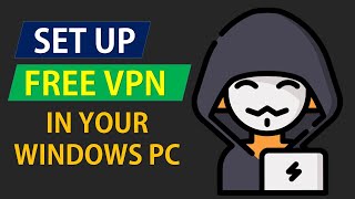 How to Set up VPN in your Windows PC [upl. by Marcelia]