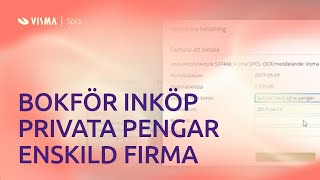 Bokför inköp betalade med egna pengar i Visma eEkonomi  Enskild Firma [upl. by Matthaeus70]