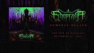 Echopraxia  Pumpkin Palace EP Teaser [upl. by Ynnub289]