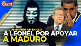 GRUPO ANONIMUS AMENAZÓ A LEONEL POR APOYAR A MADURO [upl. by Desmund]