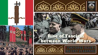 Rise of Fascism Between World Wars  World History Lecture Series [upl. by Ahsiekin]