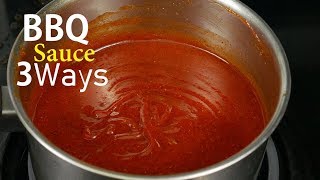 How To Make BBQ Sauce 3 Ways [upl. by Whitford]