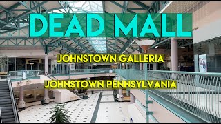 DEAD MALL  JOHNSTOWN GALLERIA  JOHNSTOWN PENNSYLVANIA  IS THIS THE END OF THE MALL EXPERIENCE [upl. by Schramke604]