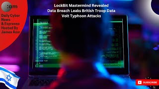 🚨 LockBit Mastermind Revealed Data Breach Leaks British Troop Data Volt Typhoon Attacks [upl. by Yelrah772]