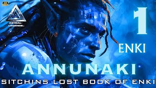 Annunaki The Movie  Episode 1  Lost Book Of Enki  Tablet 15  Astral Legends [upl. by Sebastiano118]