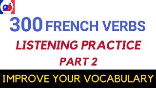 Learn 300 Useful Verbs In French Part 2 [upl. by Theressa]