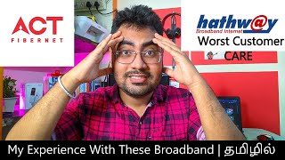 hathway vs Act Fibernet my real Experience with these Broadband Connection in Tamil [upl. by Lamonica737]