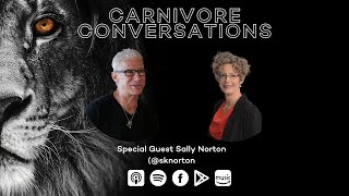 Carnivore Conversations Episode 105  Sally Norton sknorton [upl. by Kcirrez]