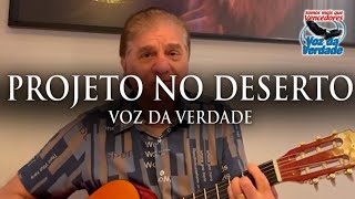 Projeto no Deserto  Voz da Verdade quotao vivo no Cultoquotvozdaverdade gospel gospelmusic [upl. by Adrahs25]