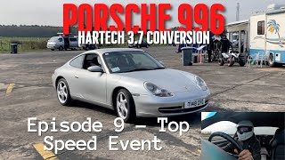 Porsche 996 Hartech Engine  Episode 9 Straightliners Top Speed Event at Elvington Airfield [upl. by Ahsinel]