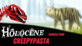 THE CARACAL KING Holocene Mobile Roblox CREEPYPASTA [upl. by Templer]