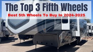 The Top 3 Fifth Wheel RVs For Quality In 20242025 [upl. by Kyred]