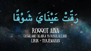 ROQQOT AINA  ASSALAMU ALAIKA YA ROSULALLAH  LIRIK  TERJEMAH [upl. by Marih]