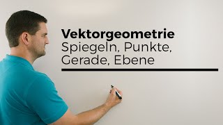 Vektorgeometrie Spiegeln Punkte Gerade Ebene Übersicht  Mathe by Daniel Jung [upl. by Enyaht517]