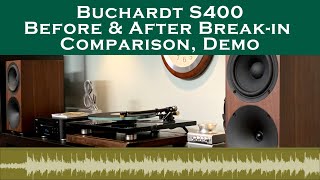 Buchardt S400 Before amp After Breakin Comparison Demo [upl. by Solhcin]