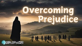 Overcoming Prejudice  Dec 8 2024 Sunday Sermon [upl. by Lester860]