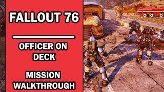 Fallout 76  Mission Walkthrough  Officer On Deck with Commentary  Enclaves Quests [upl. by Adur]