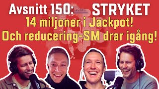 Stryket 150 14 miljoner jackpot och ReduceringSM drar igång vilken lördag [upl. by Jewett]