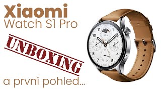 Unboxing prémiových chytrých hodinek Xiaomi Watch S1 Pro [upl. by Vladimir]