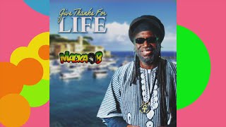 Macka B  Give Thanks for Life [upl. by Lahey874]