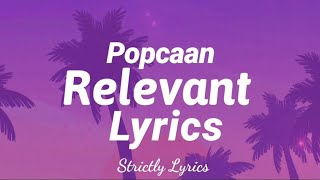 Popcaan  Relevant Lyrics  Strictly Lyrics [upl. by Yrollam]