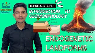 Endogenetic Forces  Geomorphology  UPSC Preparation [upl. by Duntson]