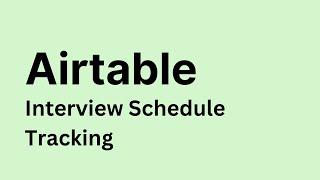 Airtable  How to Create Interview Schedule Tracker [upl. by Notnirb]