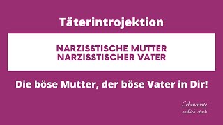 Die böse Mutter der böse Vater in Dir  Täterintrojektion [upl. by Sancha]