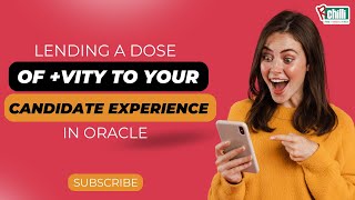 Lending a Dose of vity to your candidate Experience in Oracle [upl. by Ahsinert]