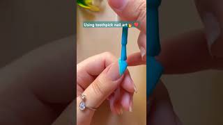 using toothpick beautiful nail art 💅 nailart nailarttips nails toothpicknailart flowers 💫🌻 [upl. by Ayrotal]