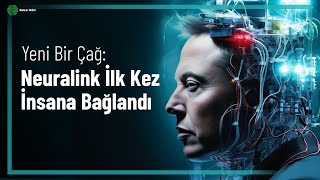 NEURALINK İLK KEZ İNSANA BAĞLANDI  TELEPATHY NEDİR [upl. by Cappella]