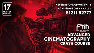 Enrol in Our Advanced Cinematography Crash Course  FTIH [upl. by Reynolds823]