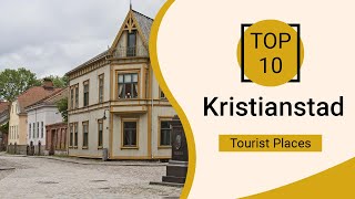 Top 10 Best Tourist Places to Visit in Kristianstad  Sweden  English [upl. by Jacynth]