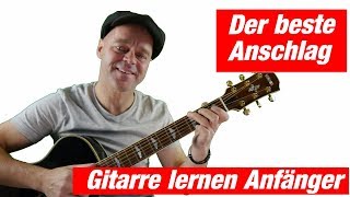 Der beste Anschlag für dein Gitarrenspiel  Gitarre lernen für Anfänger 🎸 [upl. by Rosinski950]